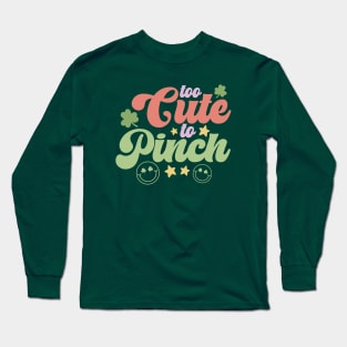 Too Cute to Pinch Long Sleeve T-Shirt